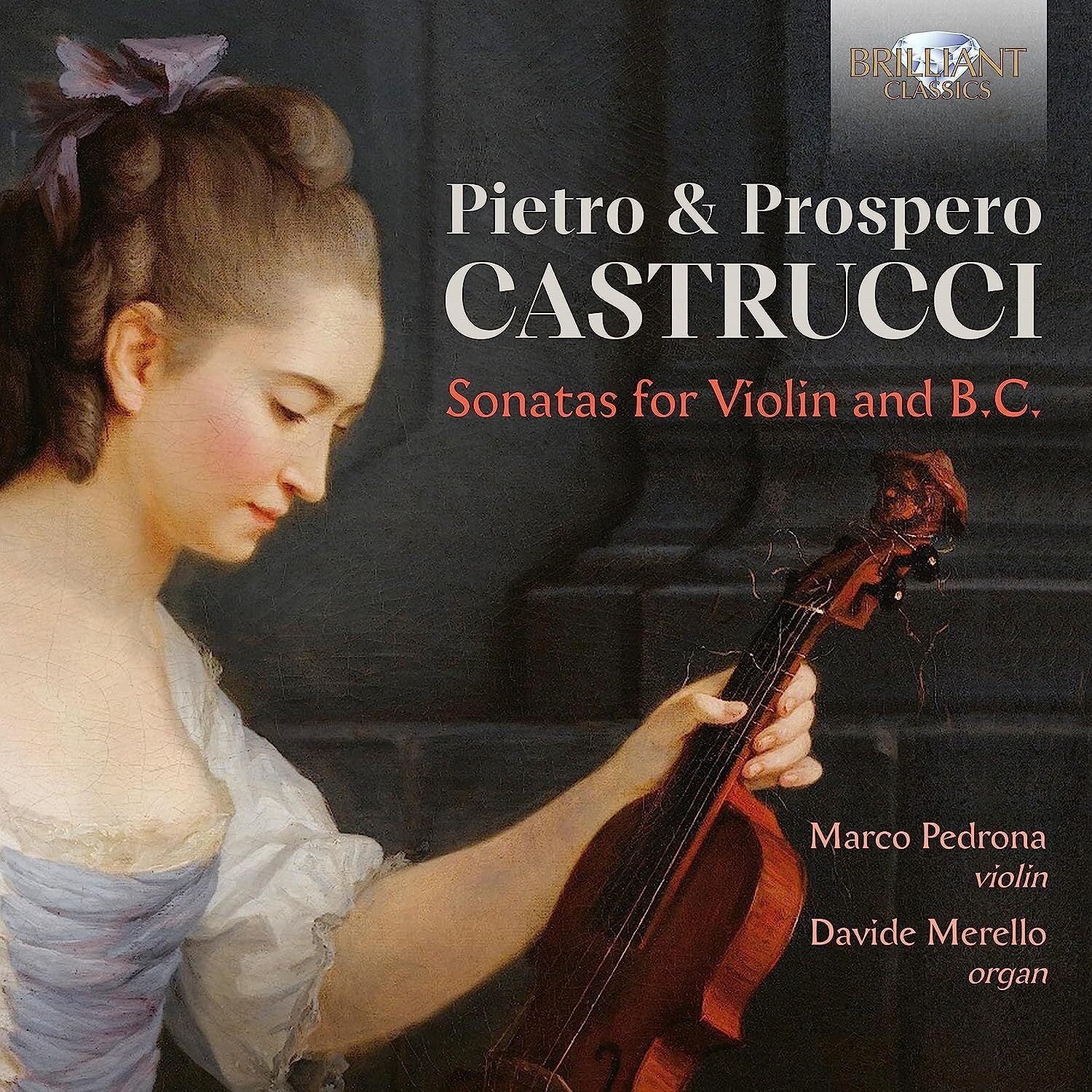 Pietro & Prospero Castrucci: Sonatas for Violin and B.C.