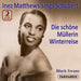 Franz Schubert: Die schöne Müllerin D 795, Winterreise D 911