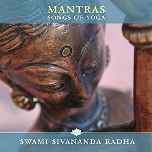 Mantras: Songs of Yoga, A Sampling of Traditional Mantras