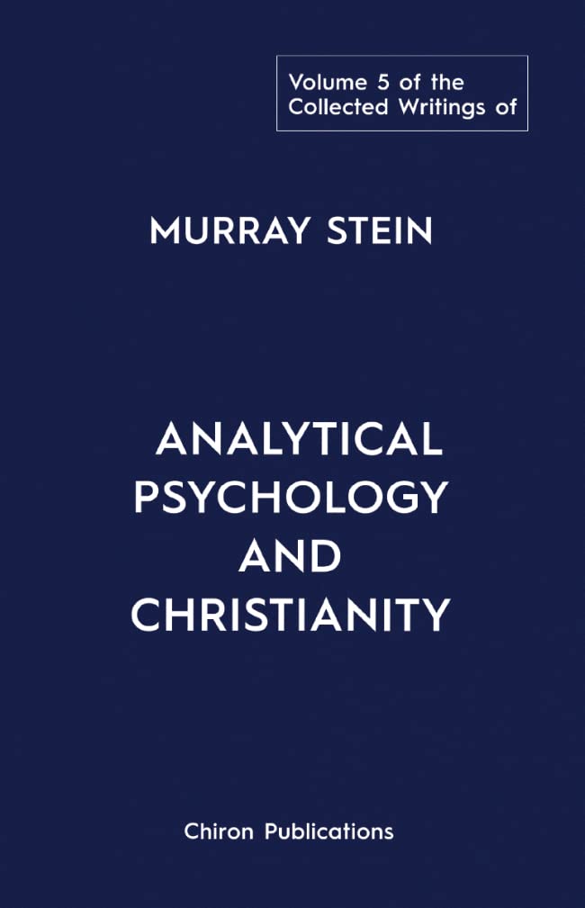 The Collected Writings of Murray Stein