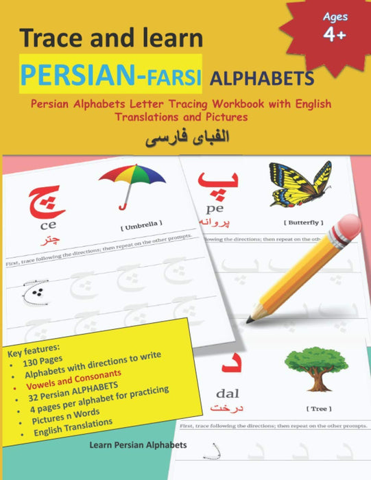 Trace and learn PERSIAN-FARSI ALPHABETS: Persian Alphabets Letter Tracing Workbook with English Translations and Pictures | 32 Persian Alphabets with ... and PERSIAN(FARSI) Language Learning Books