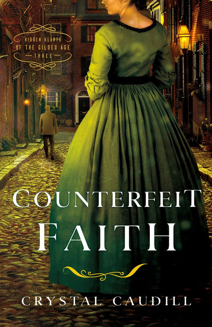 Counterfeit Faith (Hidden Hearts of the Gilded Age, 3
