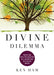 Divine Dilemma: Wrestling with the Question of a Loving God in a Fallen World