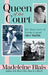 Queen of the Court: The Extraordinary Life of Tennis Legend Alice Marble: The Many Lives of Tennis Legend Alice Marble
