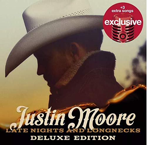 Justin Moore-Late Nights & Longkecks -Dlx Edition