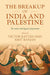 The Breakup of India and Palestine: The Causes and Legacies of Partition: 213 (Studies in Imperialism