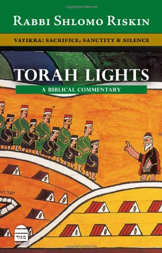 Torah Lights: Vayikra: Vayikra Sacrifice, Sanctity and Silence