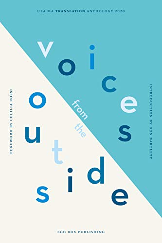 Voices From The Outside 2020: UEA Creative Writing Anthology Translation (Voices From The Outside: UEA Creative Writing Anthology Translation