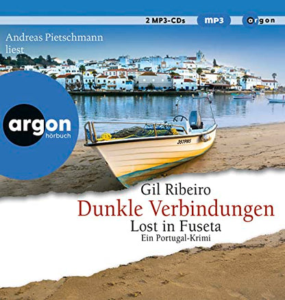 Dunkle Verbindungen: Lost in Fuseta. Ein Portugal-Krimi