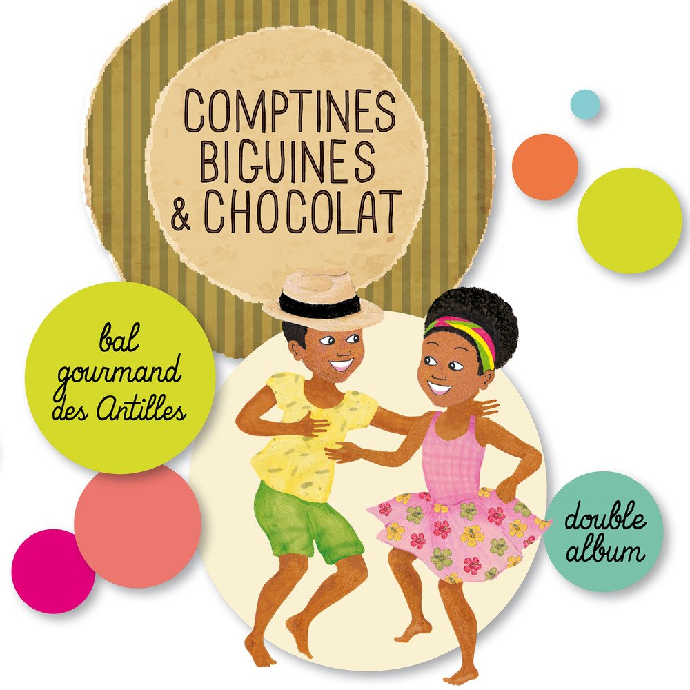 COMPTINES BIGUINE ET CHOCOLAT