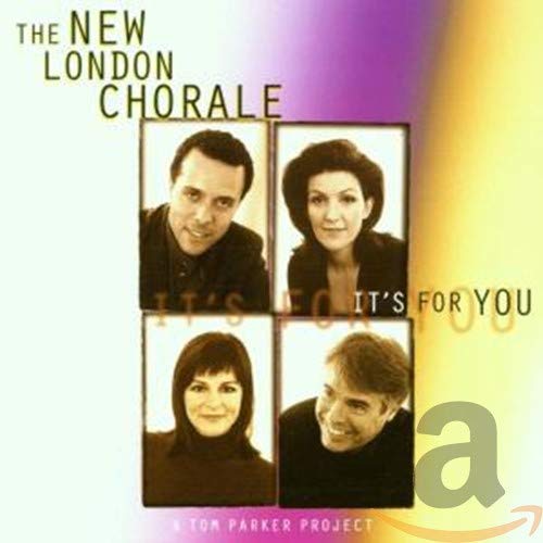 The New London Chorale - It's For You