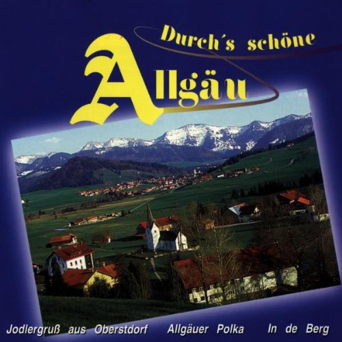 Durchs Schöne Allgäu
