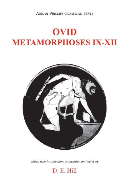 Ovid: Metamorphoses Books IX–XII