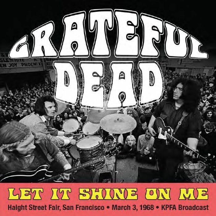 Let It Shine On Me: Haight Street Fair, San Francisco, March 3rd 1968