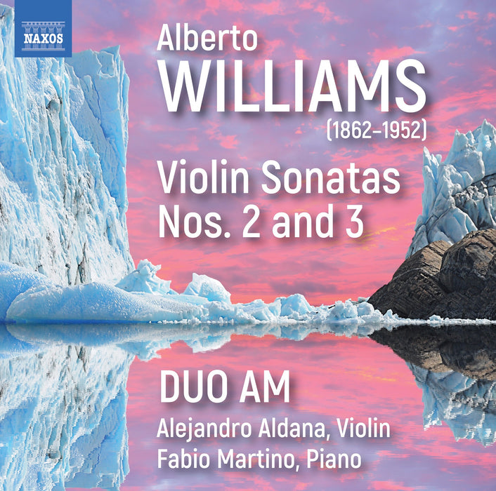 Alberto Williams: Violin Sonatas Nos. 2 and 3