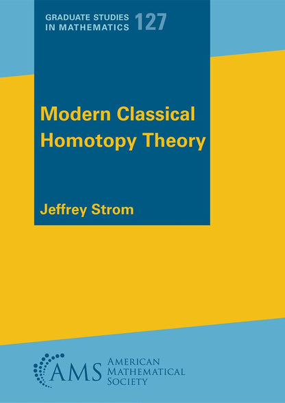 Modern Classical Homotopy Theory (Graduate Studies in Mathematics