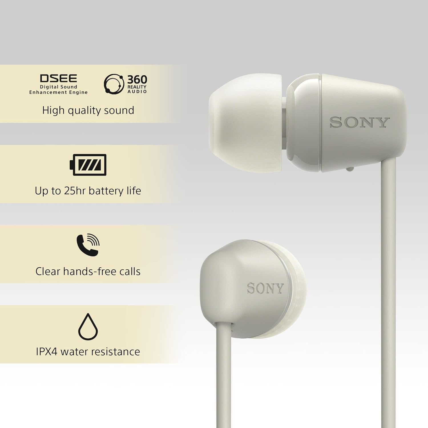 Sony WI-C100 Wireless In-ear Headphones - Up to 25 hours of battery life - Water resistant - Built-in mic for phone calls - Voice Assistant compatible - Reliable Bluetooth® connection
