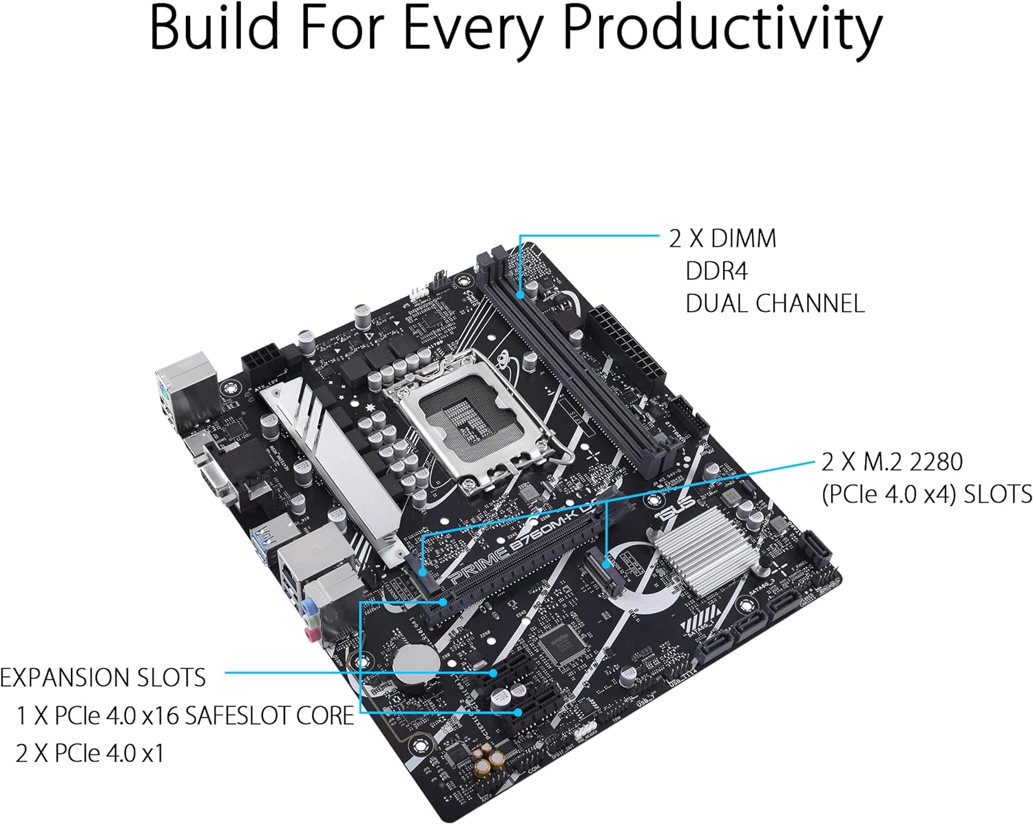 ASUS Prime B760M-K D4, an Intel® B760 LGA 1700 mATX motherboard with PCIe 4.0, two PCIe 4.0 M.2 slots, DDR4, Realtek 2.5Gb Ethernet, VGA, HDMI®, SATA 6 Gbps, front USB 3.2 Gen 1, Aura Sync