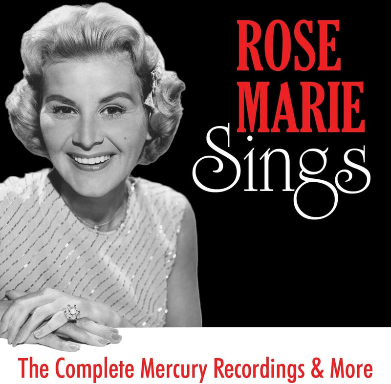 Rose Marie Sings: The Complete Mercury Recordings & More