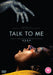 Talk to Me