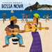 PUTUMAYO PRESENTS: BOSSA NOVA