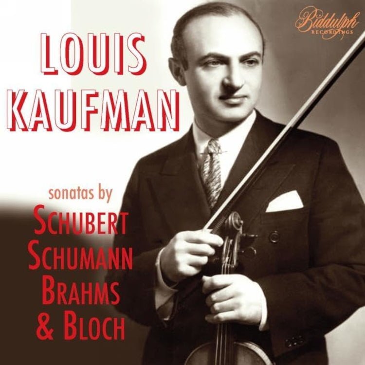 Louis Kaufman: Sonatas By Schubert/Schumann/Brahms & Bloch