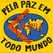 PELA PAZ EM TODO MUNDO