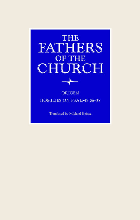 Homilies on Psalms 36-38 (Fathers of the Church Series