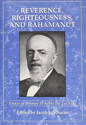 Reverence, Righteousness, and Rahamanut