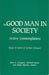 The Good Man in Society