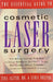The Essential Guide to Cosmetic Laser Surgery