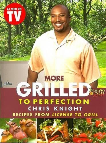 More Grilled to Perfection