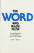 The Word Was Made Flesh