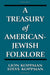 A Treasury of American-Jewish Folklore