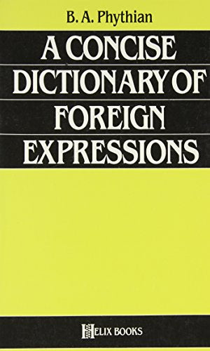 A Concise Dictionary of Foreign Expressions (A Helix books)
