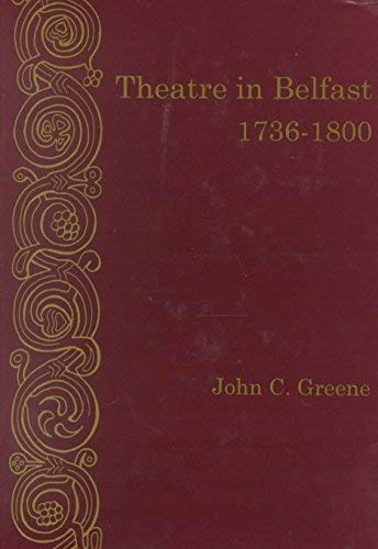 Theatre In Belfast 1736-1800