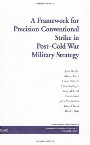 A Framework for Precision Conventional Strike in Post-Cold War Military Strateg