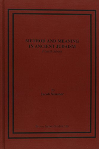 Method and Meaning in Ancient Judaism, Fourth Series