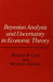 Bayesian Analysis and Uncertainty in Economic Theory