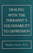 Dealing With the Therapist's Vulnerablility to Depression