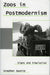 Zoos in Postmodernism