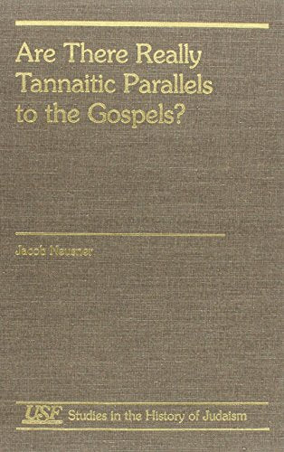 Are There Really Tannaitic Parallels to the Gospels?