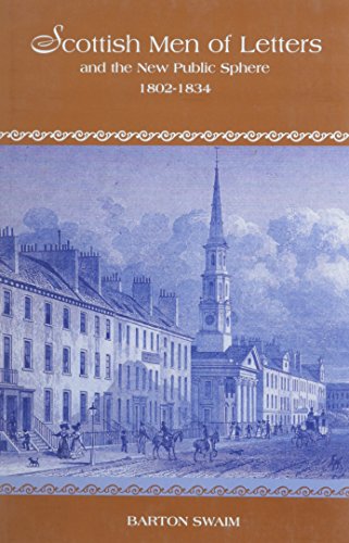 Scottish Men of Letters and the New Public Sphere, 1802-1834