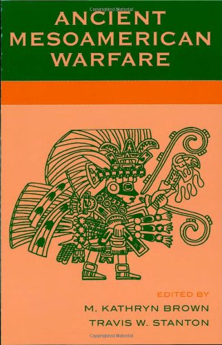 Ancient Mesoamerican Warfare
