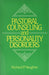 Pastoral Counseling and Personality Disorders