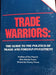 Trade Warriors