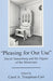 'Pleasing for Our Use'