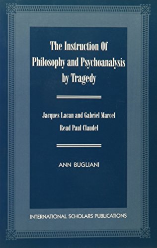 The Instruction of Philosophy and Psychoanalysis by Tragedy