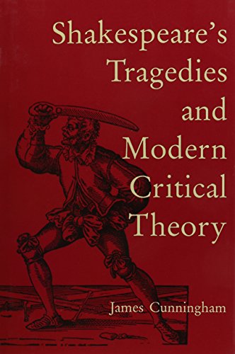 Shakespeare's Tragedies and Modern Critical Theory
