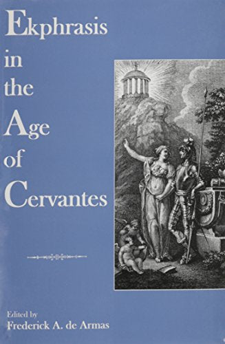 Ekphrasis in the Age of Cervantes